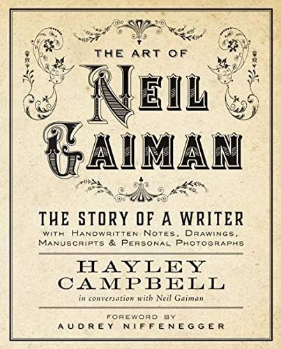 Art of Neil Gaiman: The Story of a Writer with Handwritten Notes, Drawings, Manuscripts, and Personal Photographs Paperback – November 24, 2015