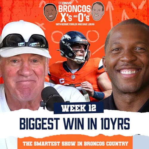 Broncos Win Biggest Game in 10 YEARS, Bo Nix's Improvement & More | Broncos X & O's ft. Rod Smith