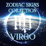 Zodiac Signs Collection Virgo - New Age Music and Nature Sounds to Relax & Meditate, Astrology, Numerology & Horoscope, Background Music