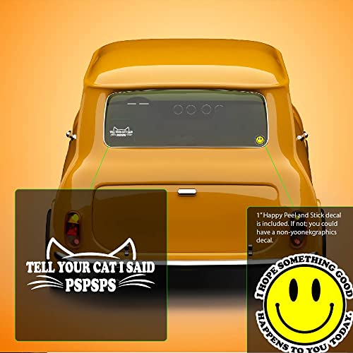 Image of Yoonek Graphics Tell Your Cat I Said Pspsps Decal Sticker for Car Window, Laptop and More. #1501 (White, 2.5 inchx 5.9 inch)