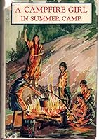A Campfire Girl In Summer Camp (#3: Campfire Girls Series) B01KN2OIRK Book Cover