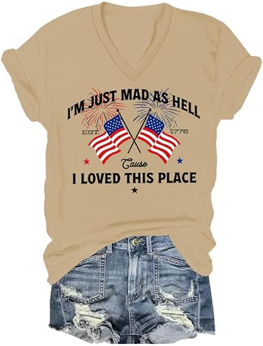 I'm Just Mad As Hell Cause I Loved This Place Shirt 4th of July Shirts for Women Man US Flag Patriotic V Neck Tshirt