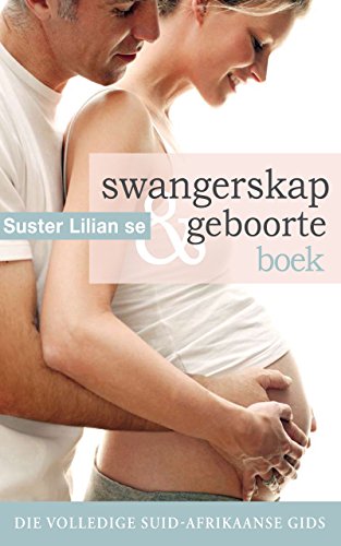 Suster Lilian se swangerskap en geboorteboek (Afrikaans Edition)