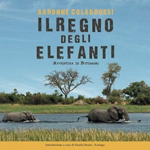 Vedi scheda su Amazon Il Regno degli Elefanti: Avventura in Botswana