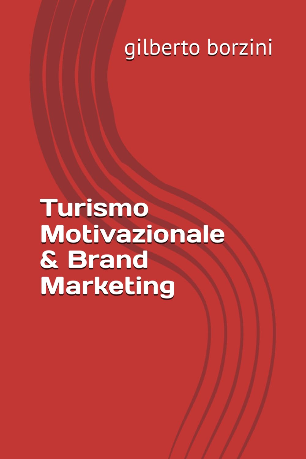 Turismo Motivazionale & Brand Marketing (Società e Sessualità)
