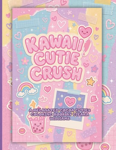 Kawaii Cutie Crush: A Melanated Cocoa Cuties Coloring Book By Cieara Williams