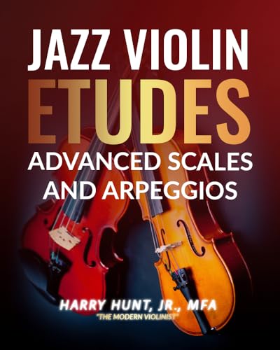 Jazz Violin Etudes: Advanced Scales and Arpeggios