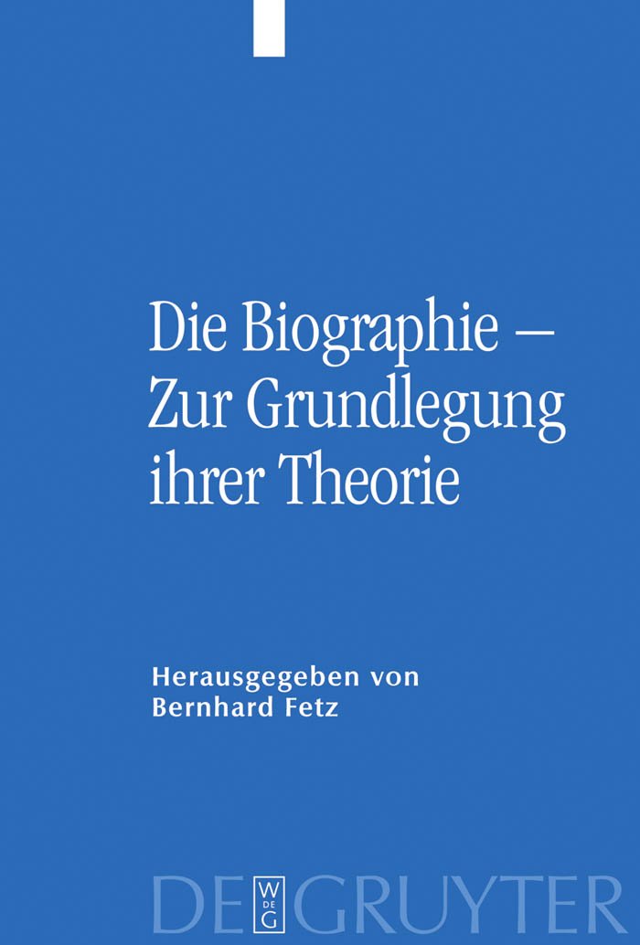 Die Biographie – Zur Grundlegung ihrer Theorie (German Edition)
