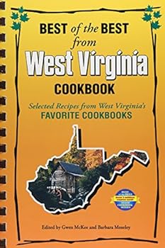 Best of the Best from West Virginia Cookbook: Selected Recipes from West Virginia's Favorite Cookbooks