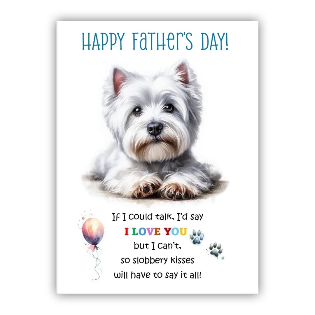Father's Day Card from the dog. Dog Lovers Card. Fathers Day card from the dog. Differenet breeds. (West Highland Terrier)
