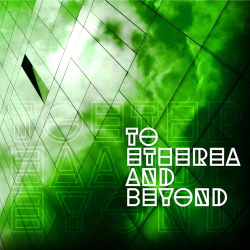 To Etherea and Beyond - Episode 4