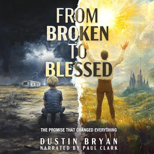 From Broken to Blessed by Dustin Bryan episode artwork