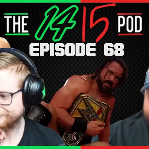 Will Drew Mcintyre Be A Good Champion ?!? | Ep 68 | 1415 Pod