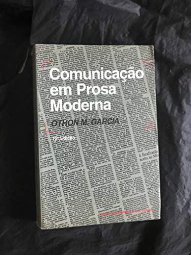 Comunicação Em Prosa Moderna - Aprenda A Escrever, Aprendendo A Pensar