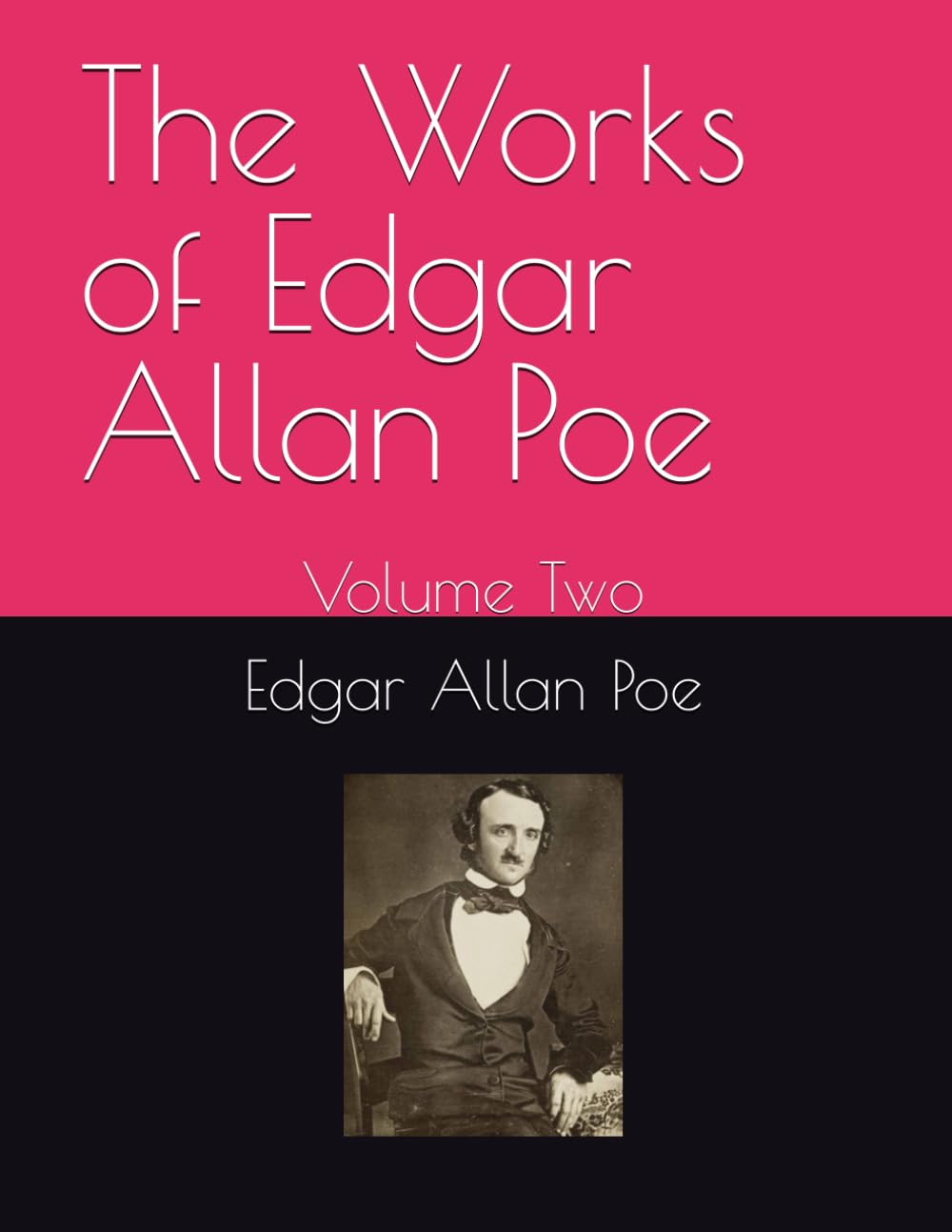 The Works of Edgar Allan Poe: Volume Two