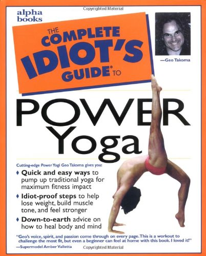 The Complete Idiot's Guide® to Power Yoga