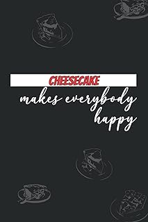 Cheesecake: makes everybody happy