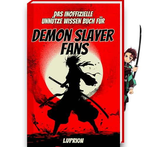 Unnützes Wissen Buch für Demon Slayer Fans - Das Demon Slayer Buch mit mehr als 250 Fakten und Trivia rund um den Demon Slayer Manga deutsch, Demon Slayer Film