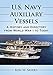 Produktbild U.S. Navy Auxiliary Vessels: A History and Directory from World War I to Today