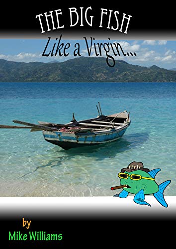 The Big Fish... Like a virgin (The Big Fish Tails Book 15)