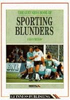 The Guinness Book Of Sporting Blunders 0851127703 Book Cover