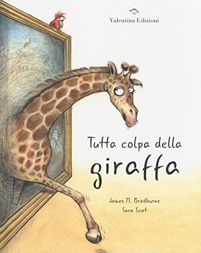 Tutta Colpa Della Giraffa. Ediz. A Colori
