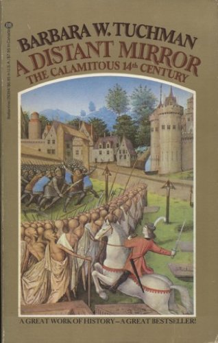 A Distant Mirror: The Calamitous 14th Century 0345283945 Book Cover