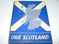 Our Scotland : A General And Regional Geography B0010R8E5K Book Cover