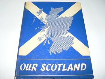 Hardcover Our Scotland : A General and Regional Geography Book