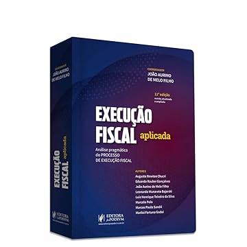 Capa do livro Execução Fiscal Aplicada - Análise Pragmática do Processo de Execução Fiscal (2024)