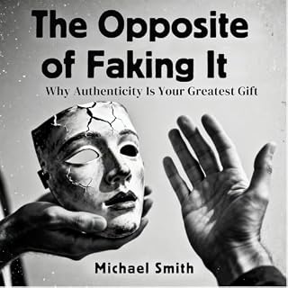 The Opposite of Faking It cover art