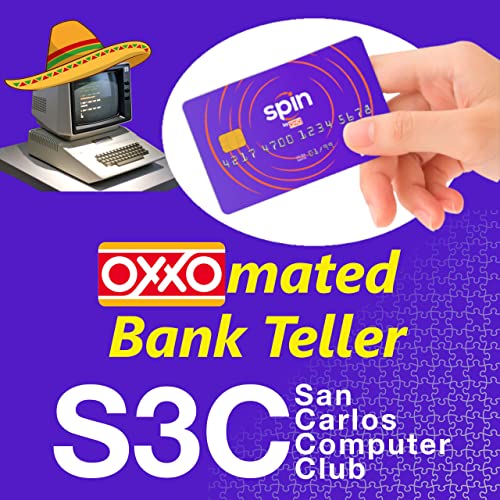 March 29, 2022 :27: OXXOmated Bank Teller : Virtual Meeting #108