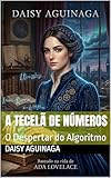 libro numero pagine  A TECELÃ DE NÚMEROS: O Despertar do Algoritmo (histórias do mundo) (Portuguese Edition)