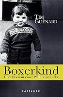 Boxerkind Überleben In Einer Welt Ohne Liebe 3629021700 Book Cover