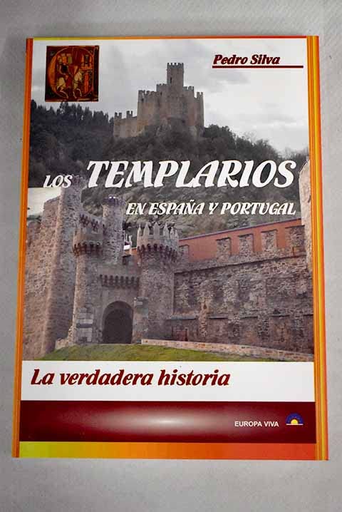 Les Templiers en Espagne et Portugal guide historique et secrets de la Reconquista
