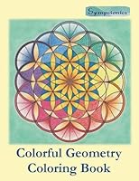 Colorful Geometry Coloring Book: Relaxing Coloring for Adults and Older Children with Colored Outlines 9526821769 Book Cover