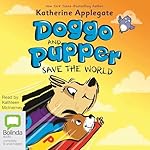 Cover of Doggo and Pupper Save the World