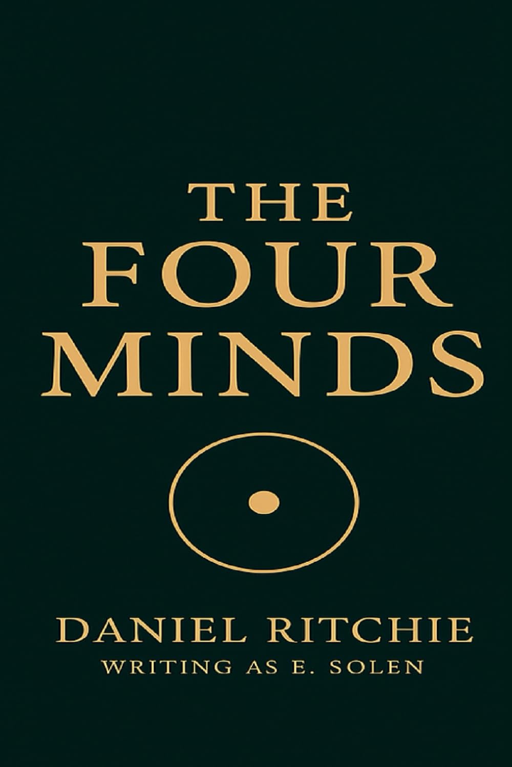 Four Minds: A Return to Clarity, Strength, Compassion, and Alignment: Four Minds — How to Transform Overthinking, Heal Old Patterns, and Live with Inner Alignment