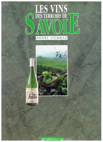 Télécharger LES VINS DES TERROIRS DE SAVOIE Livre PDF Gratuit
