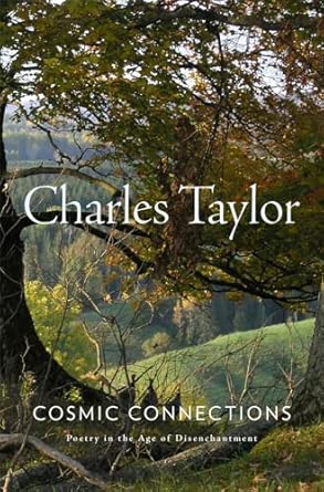 Cosmic connections : poetry in the age of disenchantment /