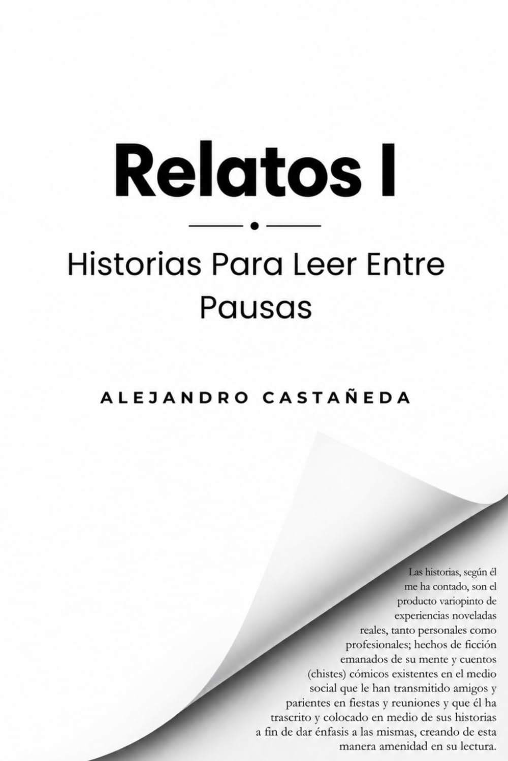 Relatos I: Historias Para Leer Entre Pausas (Relaciones)