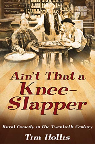 Télécharger Ain't That a Knee-Slapper: Rural Comedy in the Twentieth Century (English Edition) Gratuit