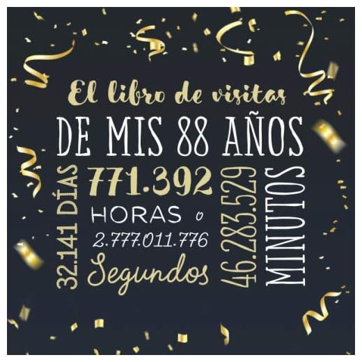El libro de visitas de mis 88 años: Decoración para celebrar una fiesta de 88 cumpleaños – Regalo para hombre y mujer - 88 años - Libro de firmas para felicitaciones y fotos de los invitados