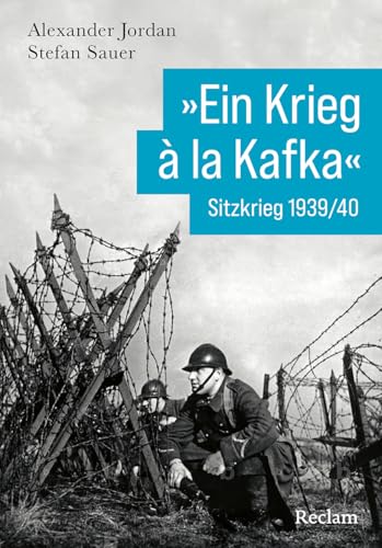 Bild: �Ein Krieg � la Kafka�. Sitzkrieg 1939/1940: [Kriege der Moderne] ? Die Ruhe vor dem Sturm an der Westfront im Zweiten Weltkrieg f�r 18,00 EUR bei amazon.de