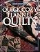 Quick Cozy Flannel Quilts