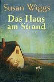 Das Haus am Strand - Susan: Wiggs