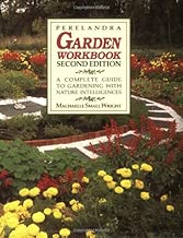 Perelandra Garden Workbook: A Complete Guide to Gardening with Nature Intelligences