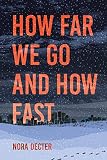  How Far We Go and How Fast (English Edition)