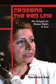 Paperback Crossing the Red Line: The Struggle for Human Rights in Iran Book