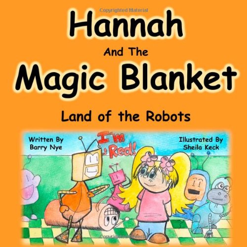 Hannah And The Magic Blanket - Land of the Robots